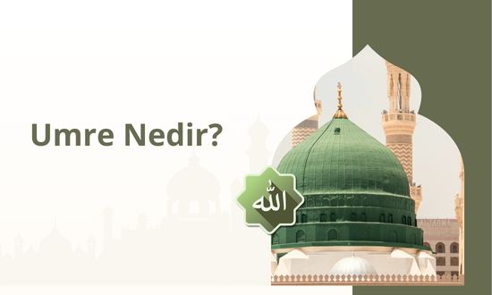 Umre Nedir?